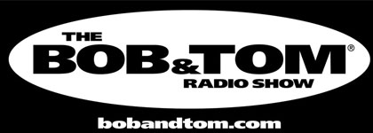 Bob & Tom Radio Show